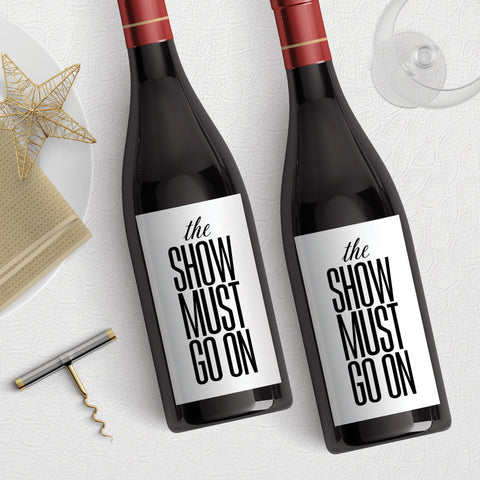 The show must go on Wine Label Download