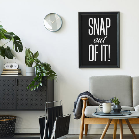 Snap out of it Wall Art Download