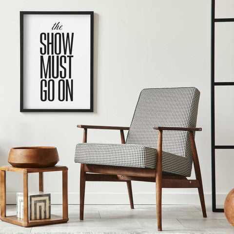 The show must go on Wall Art Download